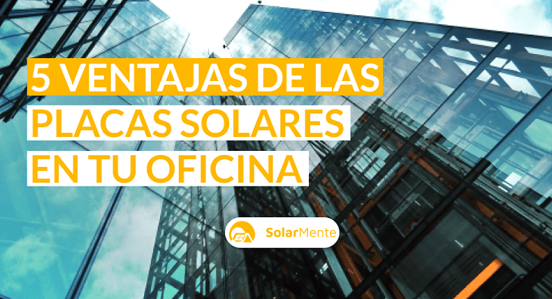 5 ventajas de instalar placas solares en edificios