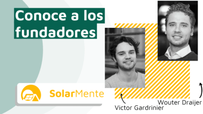 Conoce a los fundadores de SolarMente: Victor Gardrinier y Wouter Draijer